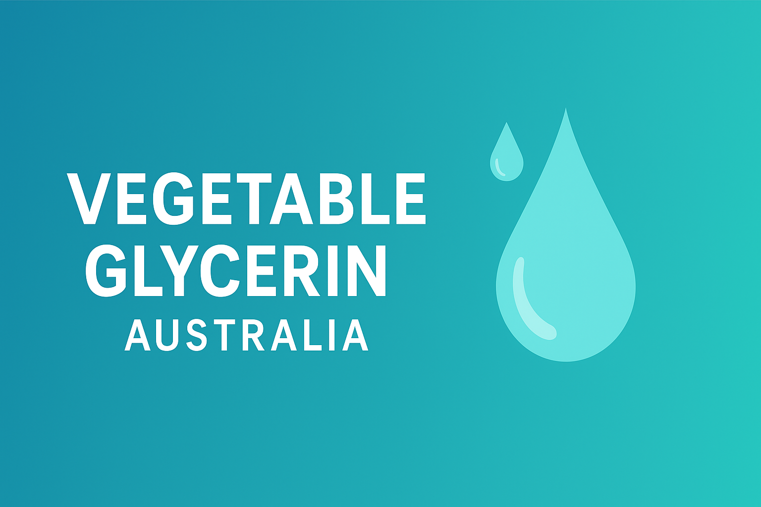 Vegetable Glycerin Australia